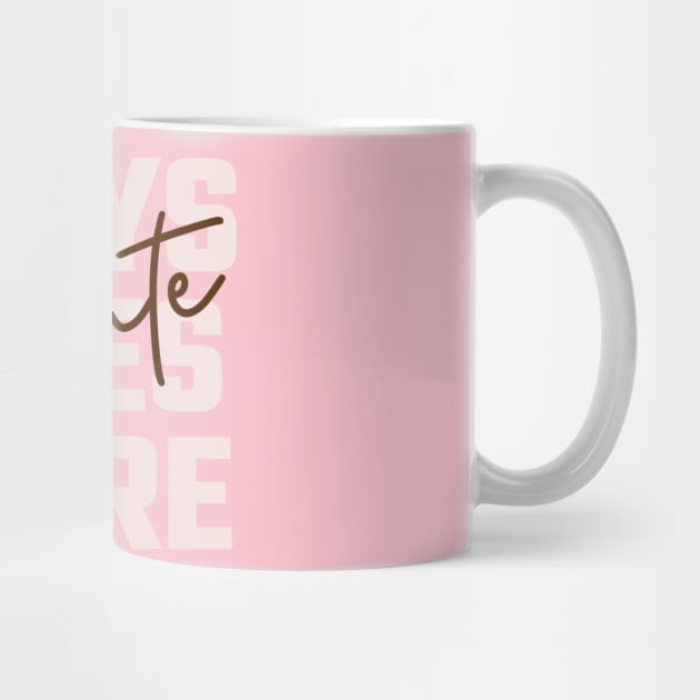 Always say yes to more chocolate by Ryel Tees